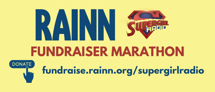 Supergirl Radio Season 5.5 – RAINN Fundraiser