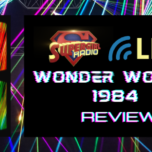 Supergirl Radio Season 5.5 – Wonder Woman 1984 Review