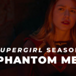 Supergirl Radio Season 6 – Episode 3: Phantom Menaces
