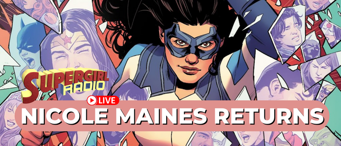 Supergirl Radio – Nicole Maines Returns!