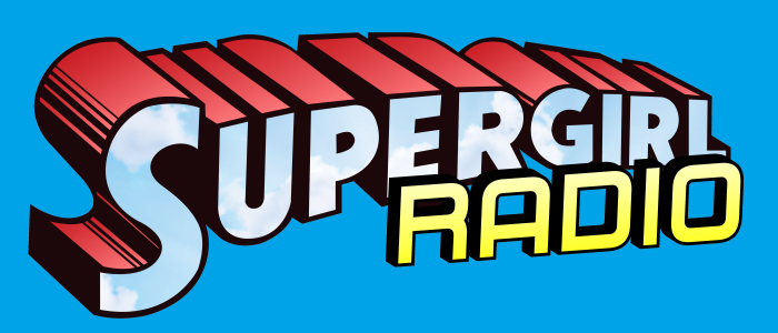 Supergirl Radio – Season 0: Supergirl’s Origins