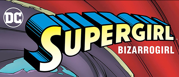 Supergirl Radio – Season 0: Bizarrogirl