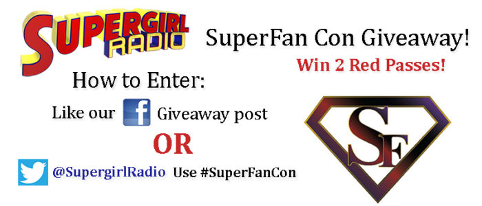 Supergirl Radio – Announcement: SuperFanCon Giveaway