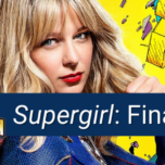 Supergirl Radio Season 6 – Supergirl: Final Flight (Dragon Con 2021)