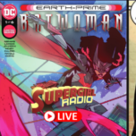 Supergirl Radio – Earth-Prime #1: Batwoman